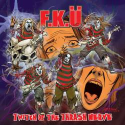 FKÜ : Twitch of the Thrash Nerve - Satan's Fall